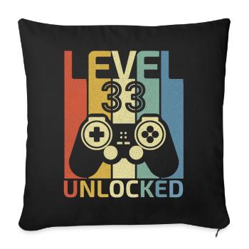 Level 33 freigeschaltet Lustiger Videospieler 33. Geburtstag - Sofakissenbezug 45 x 45 cm - Schwarz - Vorne