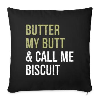 butter my butt and call me biscuit funny shirt - Housse de coussin décorative 45 x 45 cm - noir - Devant