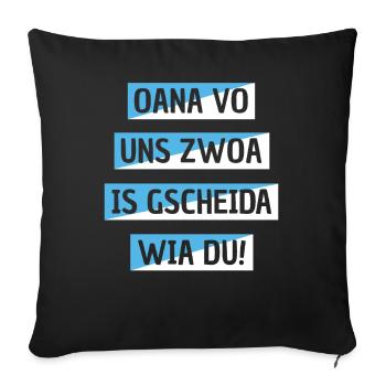 Witzige Boarische Bayerische Oana Vo Uns Zwoa Is - Sofakissenbezug 45 x 45 cm - Schwarz - Vorne
