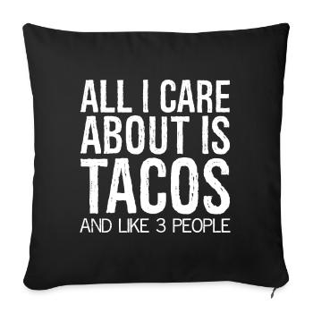all I care about is tacos and like 3 people funny - Housse de coussin décorative 45 x 45 cm - noir - Devant