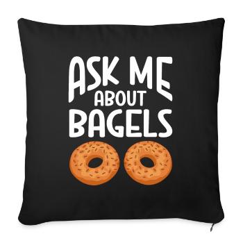 Bagel Geschenk Essen Bagel - Sofakissenbezug 45 x 45 cm - Schwarz - Vorne