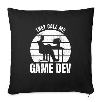 They Call Me Game Dev - Sofa pillowcase 17,3'' x 17,3'' (45 x 45 cm) - black - Front