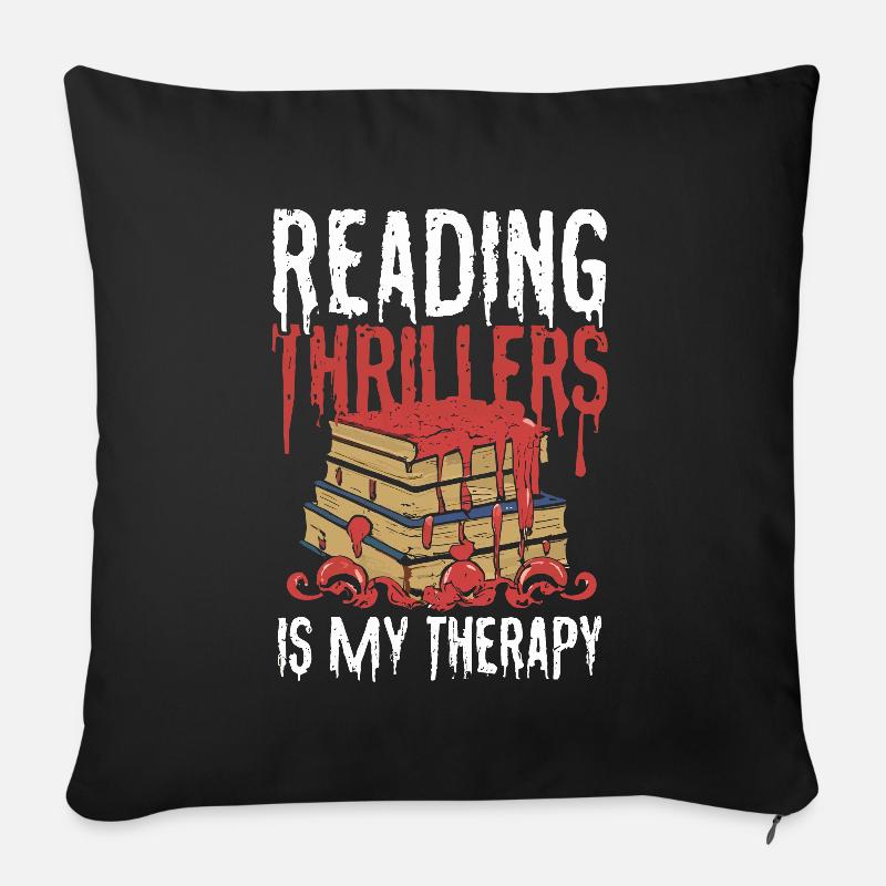 Reading Thrillers Is My Therapy - Sofakissenbezug 45 x 45 cm - Schwarz