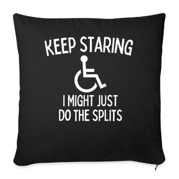 Keep Staring I Might Start Levitating Handicap - Sofa pillowcase 17,3'' x 17,3'' (45 x 45 cm) - black - Front