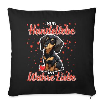 Hundeliebe Wahre Liebe - Lustige Dackel Liebe - Sofakissenbezug 45 x 45 cm - Schwarz - Vorne
