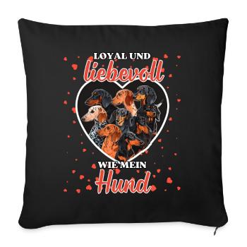 Loyal und liebevoll Hund - Lustiger Dackel Liebe - Sofakissenbezug 45 x 45 cm - Schwarz - Vorne