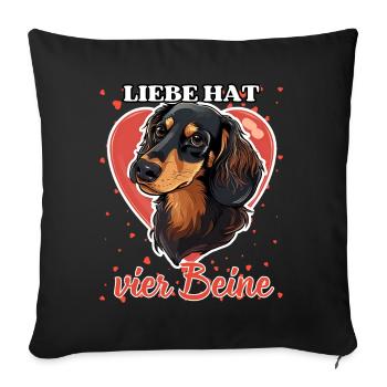 Liebe hat vier Beine - Lustige Dackel Liebe - Sofakissenbezug 45 x 45 cm - Schwarz - Vorne