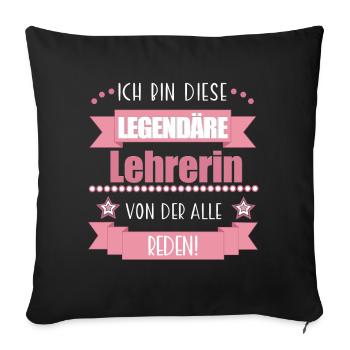 Lustiger Spruch für Lehrerin – Geschenkidee - Sofakissenbezug 45 x 45 cm - Schwarz - Vorne