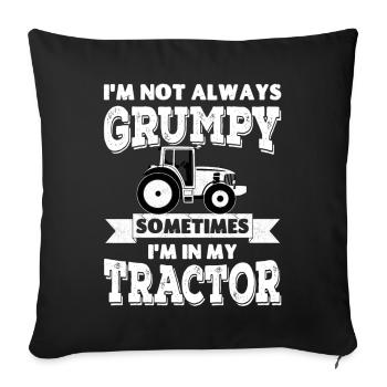 Je ne suis pas toujours , parfois je suis dans mon tracteur - Housse de coussin décorative 45 x 45 cm - noir - Devant