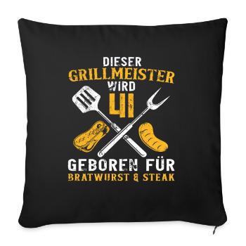 Lustig 41 Geburtstag Griller Grillen Spruch - Sofakissenbezug 45 x 45 cm - Schwarz - Vorne