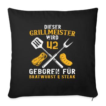 Lustig Grillen Griller 42 Geburtstag Spruch - Sofakissenbezug 45 x 45 cm - Schwarz - Vorne