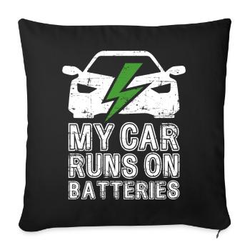 My Car Runs On Batteries eCar Elektro Auto - Sofakissenbezug 45 x 45 cm - Schwarz - Vorne
