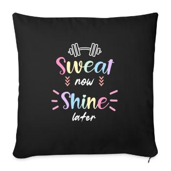 Sweat Now Shine Later Gym Design - Sofa pillowcase 17,3'' x 17,3'' (45 x 45 cm) - black - Front