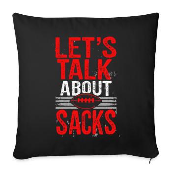 Let`s Talk About Sacks Lustiger Football Spruch - Sofakissenbezug 45 x 45 cm - Schwarz - Vorne