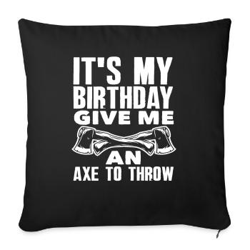 Axtwurf Axt Werfen Geburtstag Geschenk - Sofakissenbezug 45 x 45 cm - Schwarz - Vorne