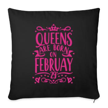 Leap Day Queen February 29 Birthday - Sofa pillowcase 17,3'' x 17,3'' (45 x 45 cm) - black - Front