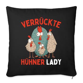 CRAZY CHICKENS LADY Funny Farmer Chickens - Sofa pillowcase 17,3'' x 17,3'' (45 x 45 cm) - black - Front