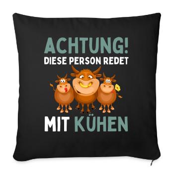 ATTENTION! THIS PERSON IS TALKING TO COWS! Fun - Sofa pillowcase 17,3'' x 17,3'' (45 x 45 cm) - black - Front