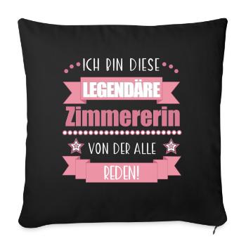 Lustiger Spruch für Zimmererin – Geschenkidee - Sofakissenbezug 45 x 45 cm - Schwarz - Vorne