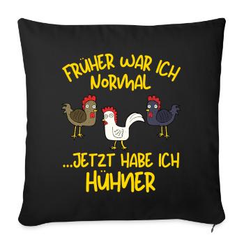 I USED TO BE NORMAL, NOW I HAVE CHICKENS - Sofa pillowcase 17,3'' x 17,3'' (45 x 45 cm) - black - Front