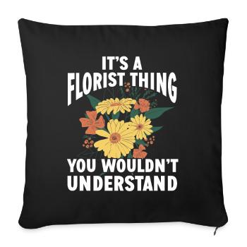 Floral Designer Floristry Florist Florist - Sofa pillowcase 17,3'' x 17,3'' (45 x 45 cm) - black - Front