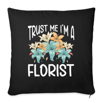 Floral Designer Floristry Florist Florist - Sofa pillowcase 17,3'' x 17,3'' (45 x 45 cm) - black - Front
