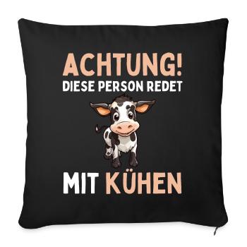 ATTENTION! THIS PERSON IS TALKING TO COWS! Fun - Sofa pillowcase 17,3'' x 17,3'' (45 x 45 cm) - black - Front