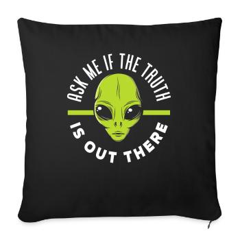 Truth Alien Aliens Aliens - Sofa pillowcase 17,3'' x 17,3'' (45 x 45 cm) - black - Front
