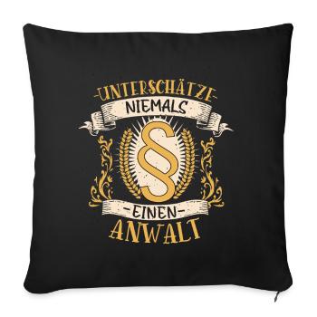 Anwalt Geschenk Recht Lustig Beruf - Sofakissenbezug 45 x 45 cm - Schwarz - Vorne