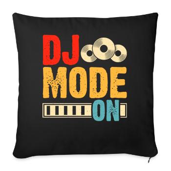Dj Mode On - Sofa pillowcase 17,3'' x 17,3'' (45 x 45 cm) - black - Front