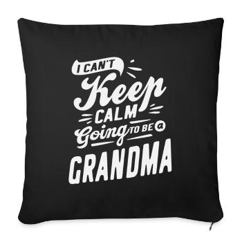 I Can't Keep Calm Going To Be a Grandma Cool Gifts - Sofa pillowcase 17,3'' x 17,3'' (45 x 45 cm) - black - Front