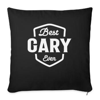 Best Gary Ever Name Gary - Sofa pillowcase 17,3'' x 17,3'' (45 x 45 cm) - black - Front