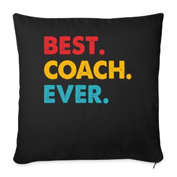 Best Coach Ever - Sofa pillowcase 17,3'' x 17,3'' (45 x 45 cm) - black - Front