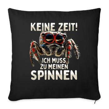 Spinne Vogelspinne Tarantel Muss Zu Meinen Spinnen - Sofakissenbezug 45 x 45 cm - Schwarz - Vorne