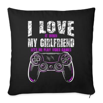 I love it when my girlfriend plays me - Sofa pillowcase 17,3'' x 17,3'' (45 x 45 cm) - black - Front