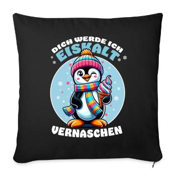 Lustiger Pinguin mit Eis – Cooler Spruch - Sofakissenbezug 45 x 45 cm - Schwarz - Vorne