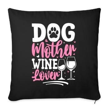 Mère de chien, amateur de vin - Housse de coussin décorative 45 x 45 cm - noir - Devant