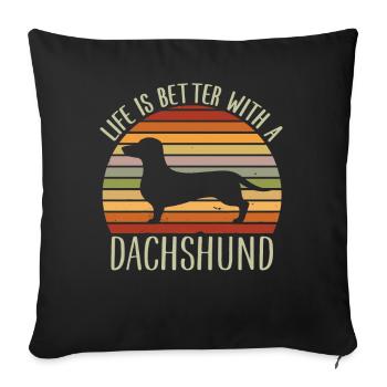La vie est meilleure avec un teckel - Teckel drôle - Housse de coussin décorative 45 x 45 cm - noir - Devant
