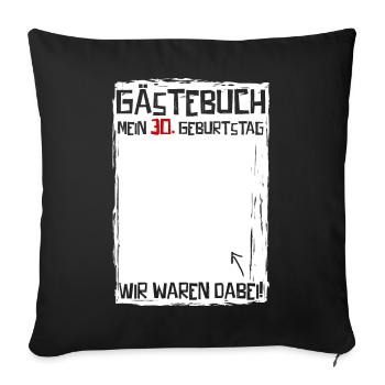 30 years | 30th Birthday | Funny Guestbook - Sofa pillowcase 17,3'' x 17,3'' (45 x 45 cm) - black - Front