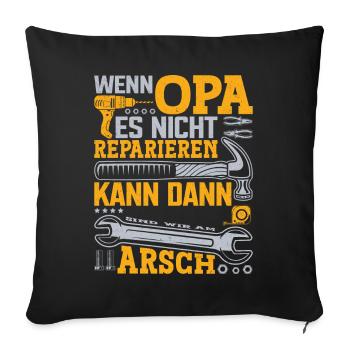 Opa Repariert alles | Geschenkidee zum Vatertag - Sofakissenbezug 45 x 45 cm - Schwarz - Vorne
