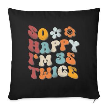 70th Birthday Funny Saying - Sofa pillowcase 17,3'' x 17,3'' (45 x 45 cm) - black - Front