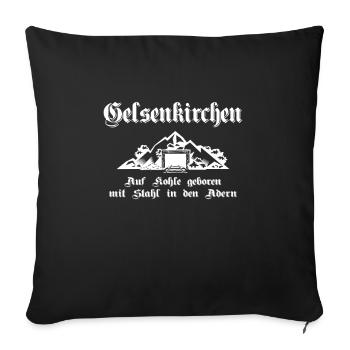 Gelsenkirchen Auf Kohle geboren mit Stahl - Sofakissenbezug 45 x 45 cm - Schwarz - Vorne