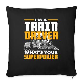 Train Trains Train Driver Profession Superpower - Sofa pillowcase 17,3'' x 17,3'' (45 x 45 cm) - black - Front