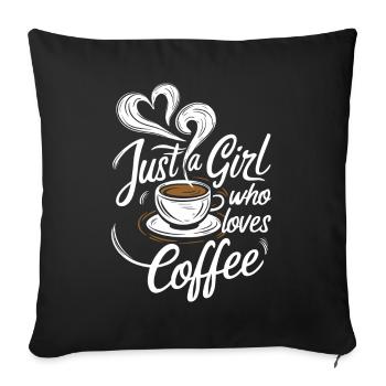 Just A Girl Who Loves Coffee Coffee Lover - Sofa pillowcase 17,3'' x 17,3'' (45 x 45 cm) - black - Front