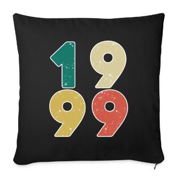 1999 - Born 1999 - Built in 1999 - Sofa pillowcase 17,3'' x 17,3'' (45 x 45 cm) - black - Front