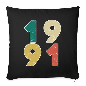 1991 - Born 1991 - Built in 1991 - Sofa pillowcase 17,3'' x 17,3'' (45 x 45 cm) - black - Front