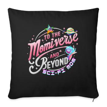 Maman de science-fiction, vers le Momiverse et au-delà de la galaxie - Housse de coussin décorative 45 x 45 cm - noir - Devant