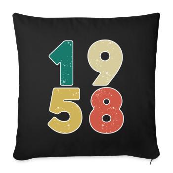 1958 - Born 1958 - Built in 1958 - Sofa pillowcase 17,3'' x 17,3'' (45 x 45 cm) - black - Front