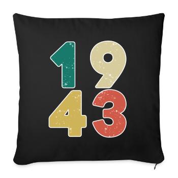 1943 - Né en 1943 - Construit en 1943 - Housse de coussin décorative 45 x 45 cm - noir - Devant