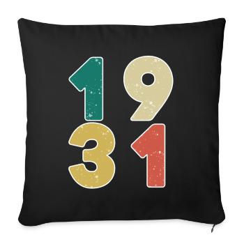 1931 - Born in 1931 - Built in 1931 - Sofa pillowcase 17,3'' x 17,3'' (45 x 45 cm) - black - Front